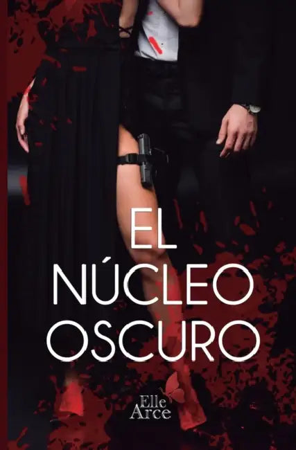 El núcleo oscuro by G. Elle Arce