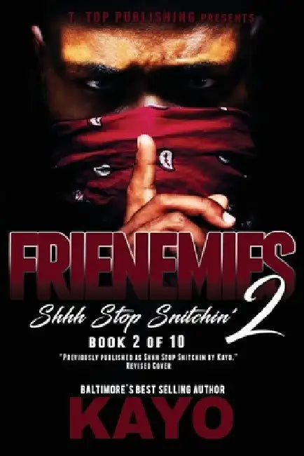 Frienemies 2: Shhh Stop Snitchin' by Kayo