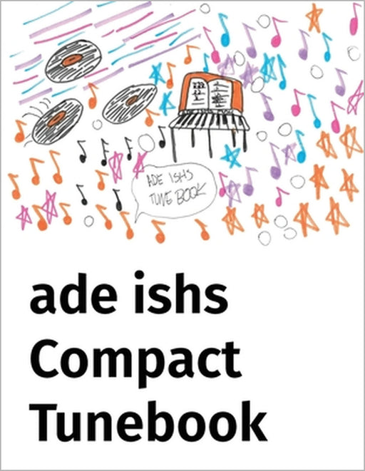 ade ishs Compact Tunebook by Ade Ishs