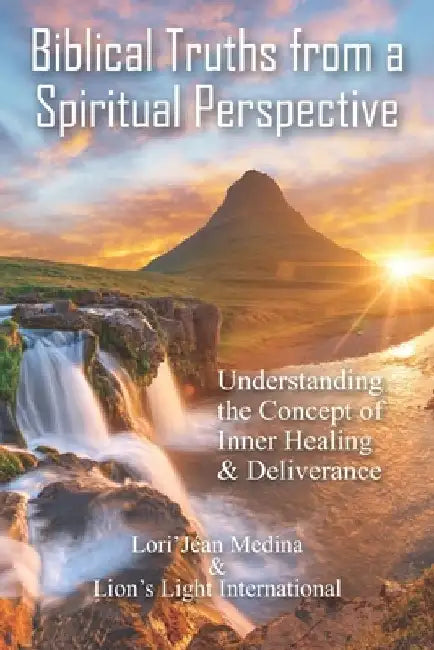 Biblical Truths from a Spiritual Perspective by Angela Slaughter