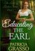 Educating the Earl by Patricia Grasso