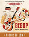 Bebop Guitar Improv Series VOL 1- Livro de Lições: O Guia Definitivo Para A Improvisação No Jazz by Zellon, Richie