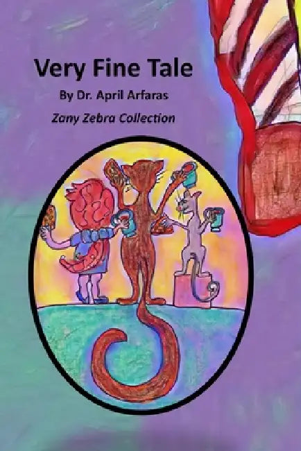 A Very Fine Tale by April Arfaras