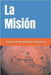 La Misión by Arredondo Figueroa, José Luis