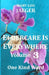 Eldercare Is Everywhere Volume 3: One Kind Word by Mary Lou Jaeger