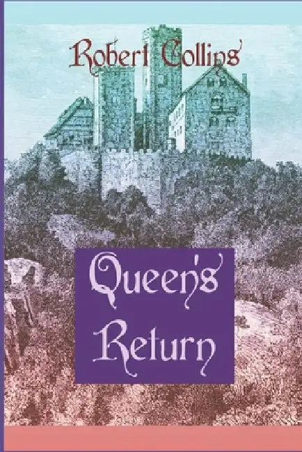 Queen's Return by Robert Collins