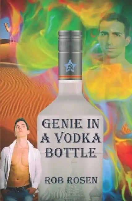 Genie in a Vodka Bottle by Rob Rosen
