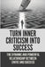 Turn Inner Criticism Into Success: The Dynamic And Powerful Relationship Between Critic And Success by Gaylord Kanemoto