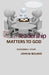 Leadership Matters to God by John W. Boland