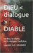 DIEU DIABLE: Un dieu, Un diable, en Un dialogue. Exofiction. by Granier, Laurent a. C.