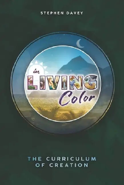 In Living Color: The Curriculum of Creation by Adam Dohrman
