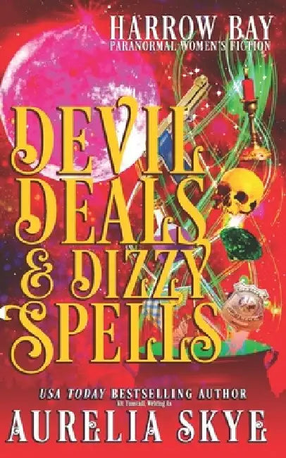 Devil Deals & Dizzy Spells: Paranormal Women's Fiction by Kit Tunstall
