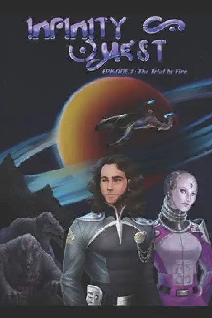 Infinity Quest: Episode 1: The Trial by Fire by Caleb Arentz