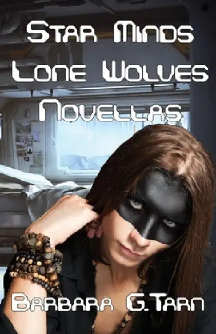 Star Minds Lone Wolves Novellas by Barbara G. Tarn
