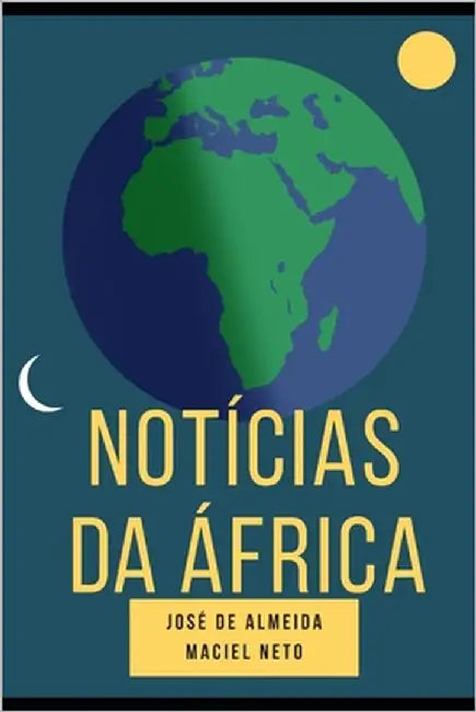 Notícias da África by Maciel, Alex