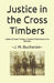 Justice in the Cross Timbers by J. M. Buchanan