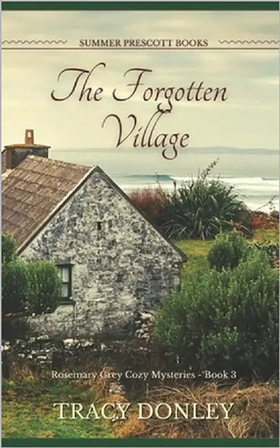 The Forgotten Village by Donley, Tracy