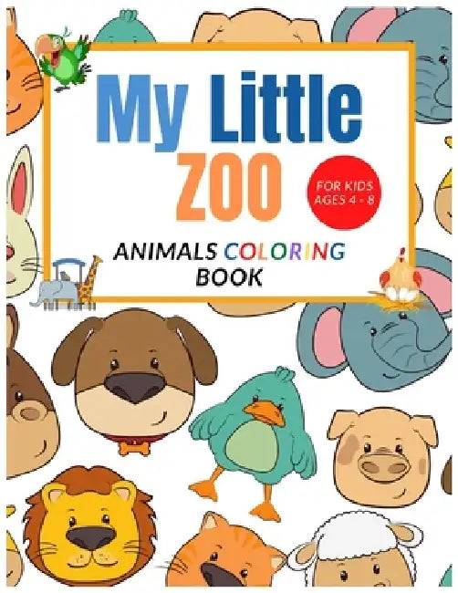 My Little Zoo: Animals Fun Coloring Book For Kids Ages 4-8 by Islandstone Publishing
