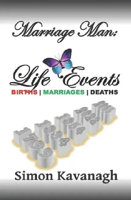 Marriage Man: Life Events by Simon Kavanagh