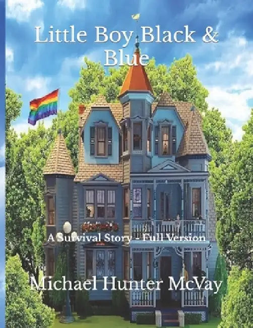 Little Boy Black & Blue: A Survival Story - Full Version by Harley Jones