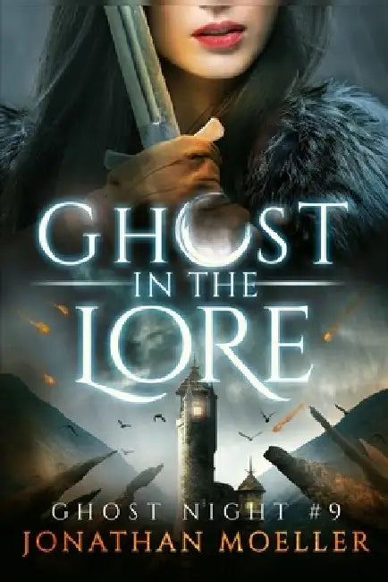 Ghost in the Lore by Jonathan Moeller