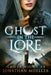 Ghost in the Lore by Jonathan Moeller