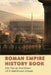 Roman Empire History Book: Into The Up And Down Of A Well-Known Empire by King Gravlin