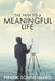 The Path to a Meaningful Life by Frank Sonnenberg