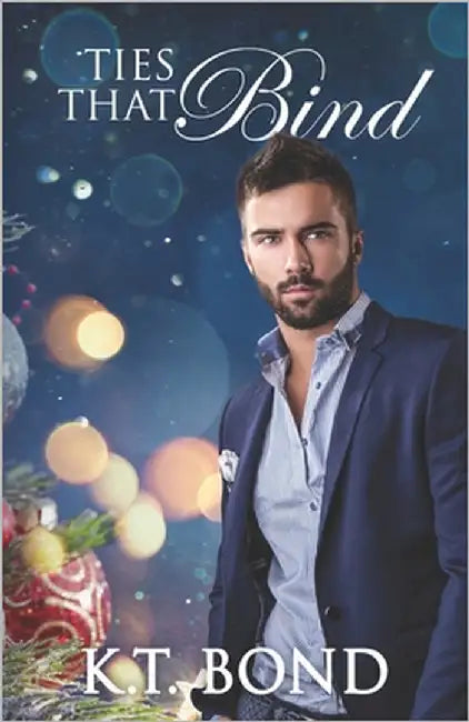 Ties That Bind by Bond, K. T.