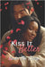 Kiss It Better by Chailyn, Kendra Mei