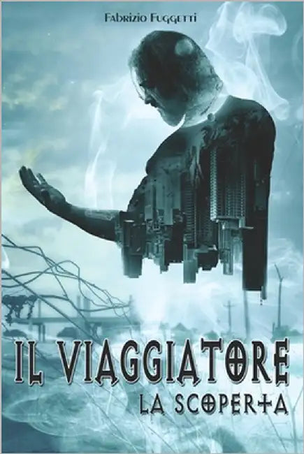Il Viaggiatore: La scoperta by Fuggetti, Fabrizio