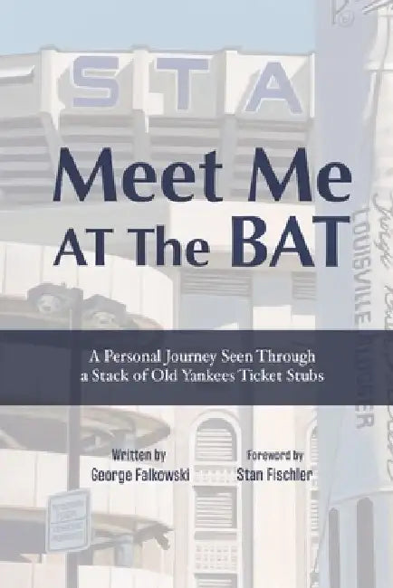 Meet Me At The Bat by George Falkowski