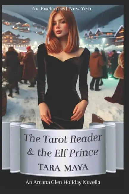The Tarot Reader's New Year Promise: An Arcana Glen Paranormal Holiday Novella by Tara Maya