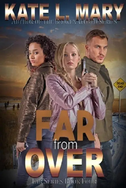 Far from Over by Kate L. Mary