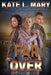 Far from Over by Kate L. Mary