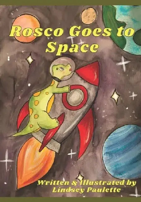 Rosco Goes to Space by Lindsey Paulette