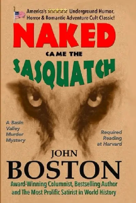 Naked Came the Sasquatch by John Boston