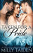 Taken for a Pride by Milly Taiden