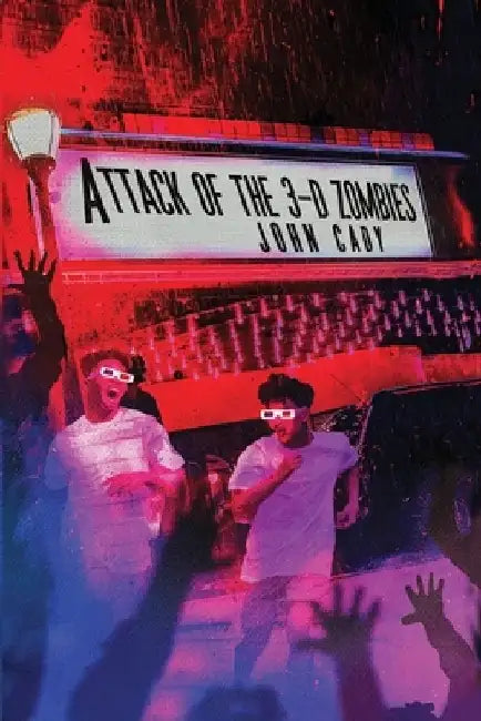 Attack of the 3-D Zombies by John Cady