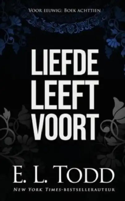 Liefde leeft voort by E. L. Todd