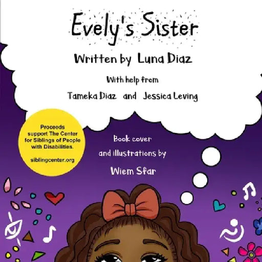 Evely's Sister: A Project of The Center for Siblings of People with Disabilities by Tameka Diaz