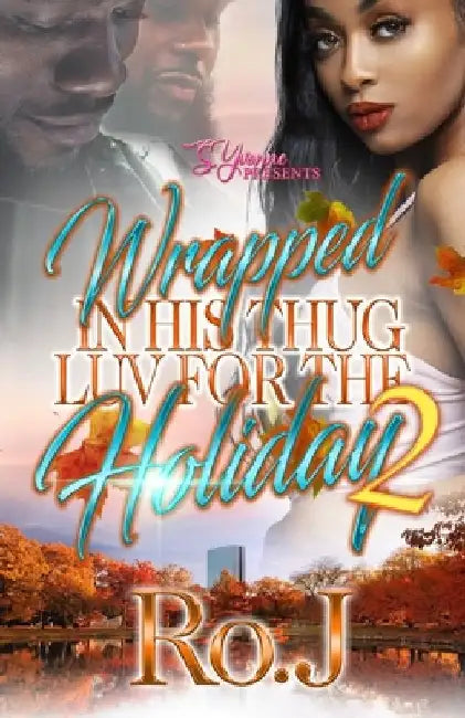 Wrapped In His Thug Luv For The Holiday 2 by Ro J