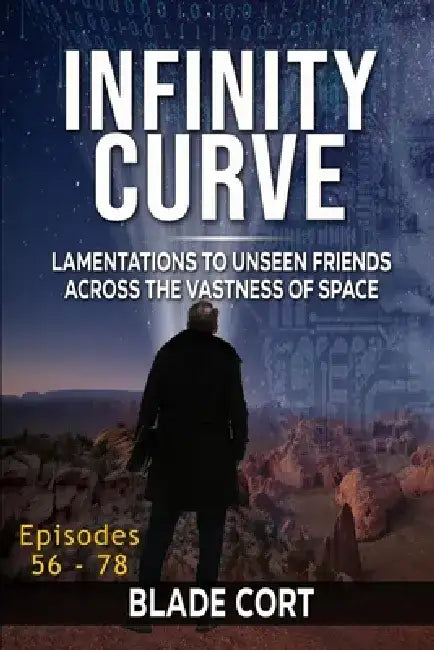 Infinity Curve - Lamentations to Unseen Friends Across the Vastness of Space by Blade Cort