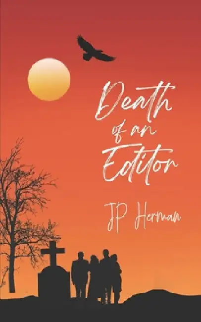 Death of an Editor by Jp Herman