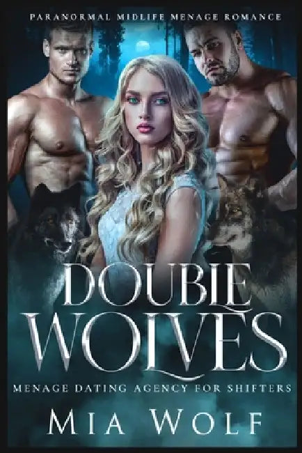Double Wolves: Paranormal Midlife Menage Romance by Mia Wolf