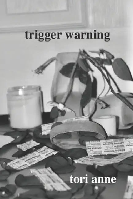 trigger warning by Tori Anne