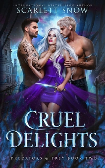 Cruel Delights: A Dark Rejected Mates Romance by Scarlett Snow