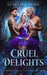 Cruel Delights: A Dark Rejected Mates Romance by Scarlett Snow