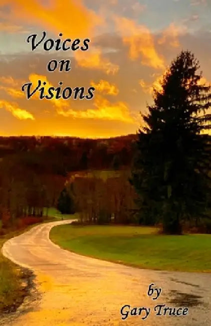 Voices on Visions by Gary Truce