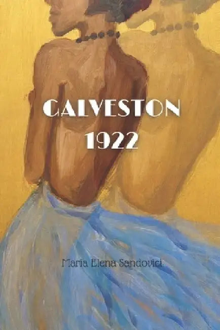 Galveston 1922 by Maria Elena Sandovici